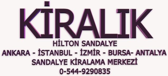 kiralık hilton sandalye